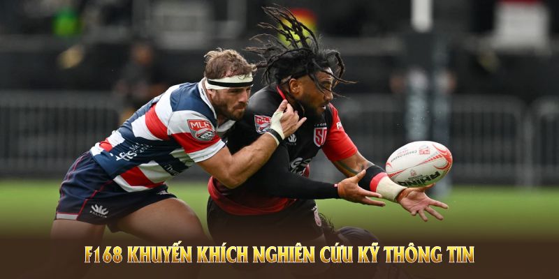 Bóng bầu dục F168 khuyến khích nghiên cứu kỹ thông tin trước khi đặt cược